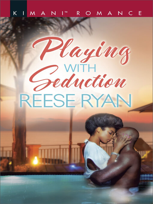 Title details for Playing with Seduction by Reese Ryan - Wait list